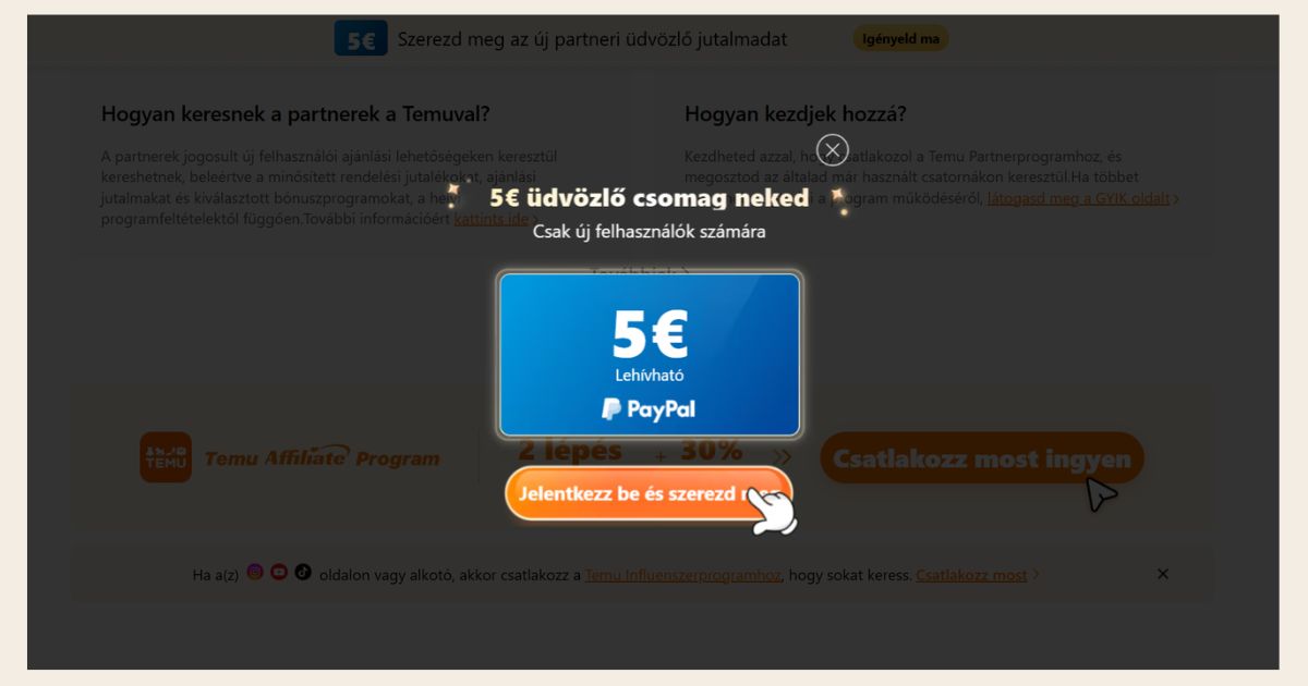 Temu affiliate 5 eurós, PayPalon lehívható üdvözlőjutalom új partnereknek