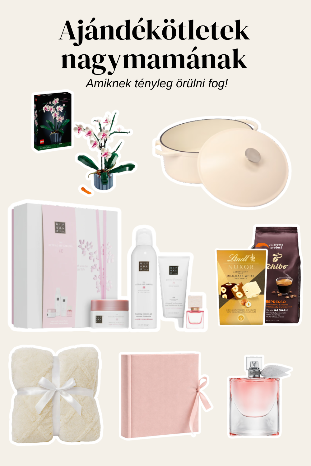 Ajándékötletek nagymamának – LEGO orchidea, elegáns főzőedény, Rituals ajándékcsomag, Lindt csokoládé, puha pléd, fotóalbum és parfüm.