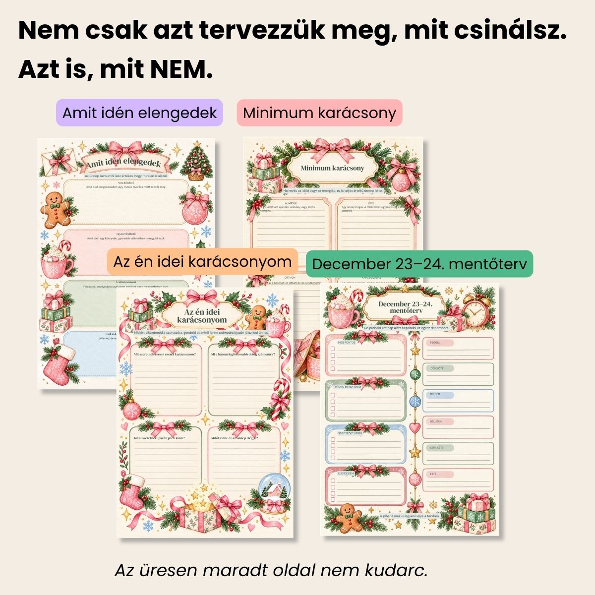 A Nyugodtabb karácsony tervező különleges oldalai, például Amit idén elengedek és Minimum karácsony.