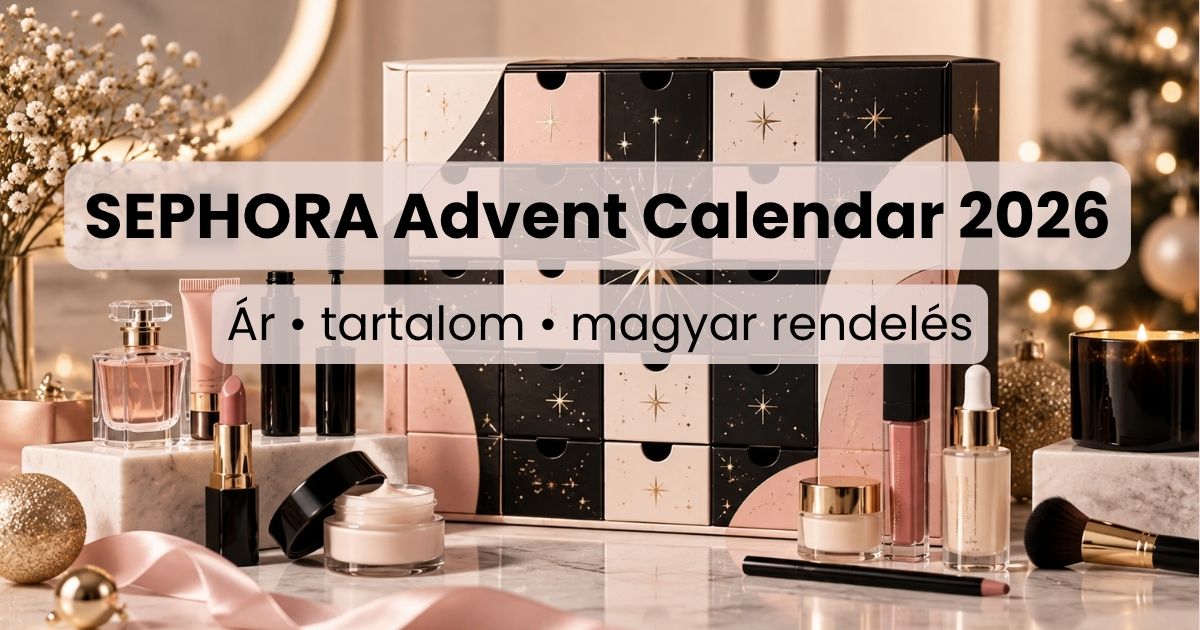 Sephora adventi kalendárium 2026 beauty termékekkel, sminkekkel és szépségápolási ajándékokkal