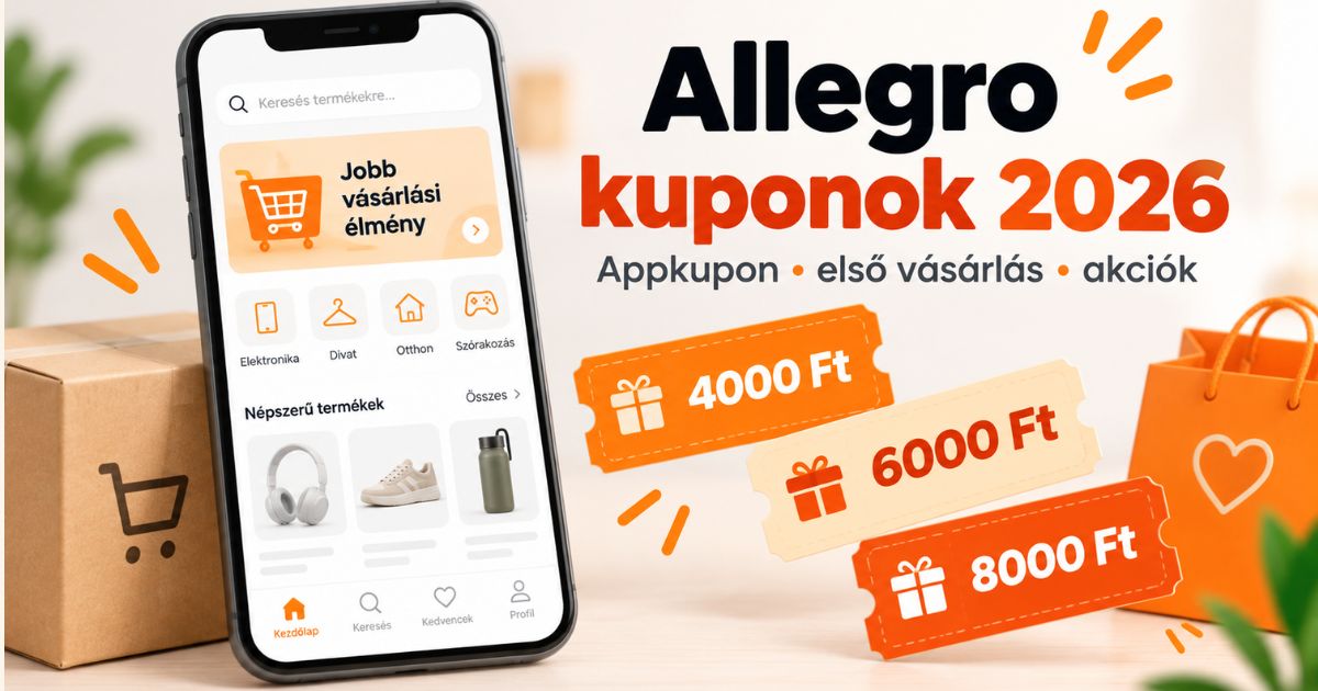 Allegro kupon 2026 – 4000, 6000 és 8000 Ft-os appkuponok és aktuális kedvezmények